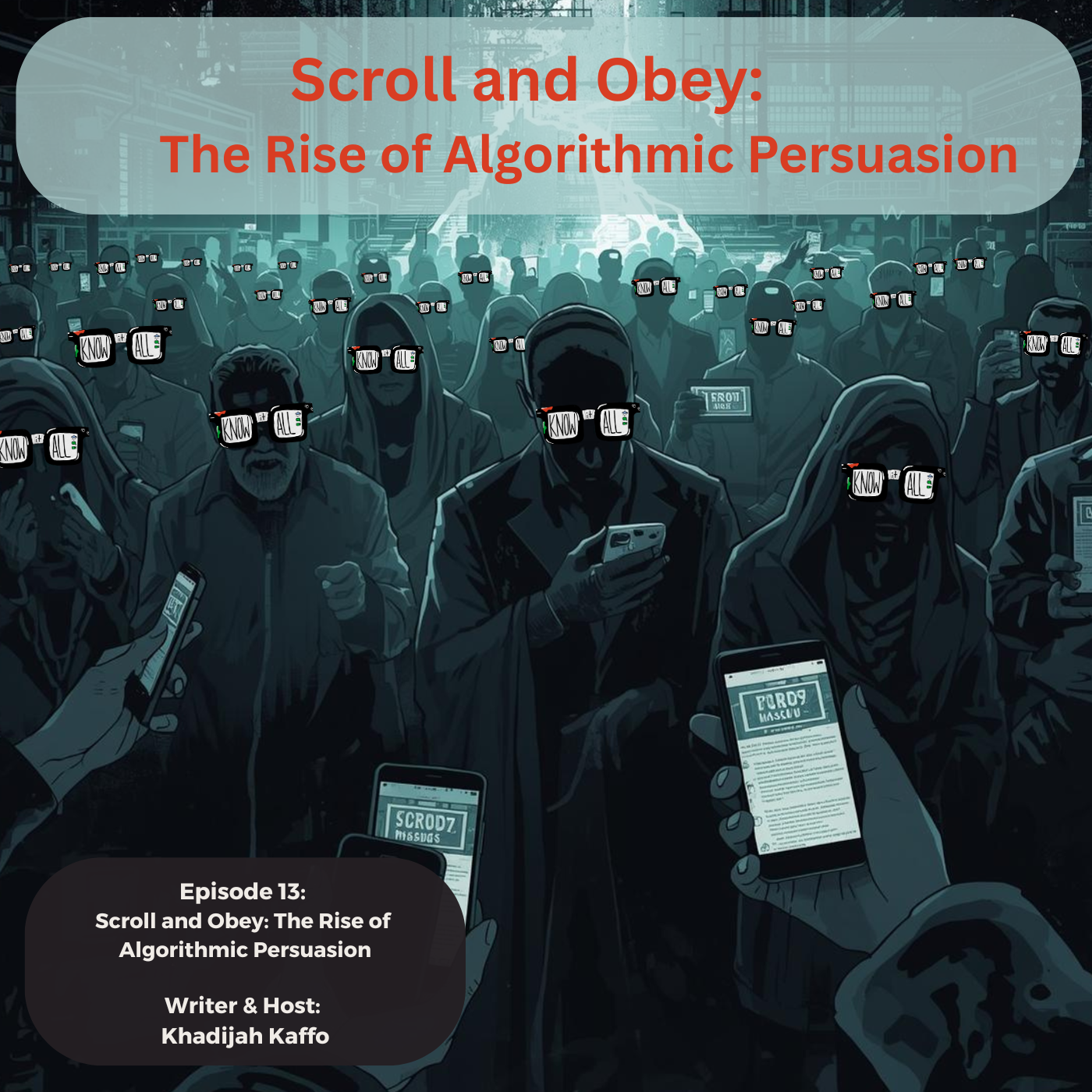 Scroll and Obey: The Rise of Algorithmic Persuasion episode artwork