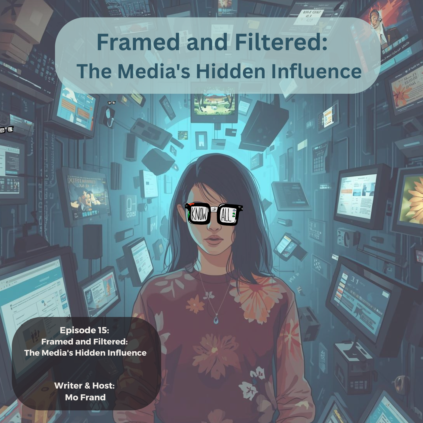 Framed and Filtered: The Media's Hidden Influence episode artwork