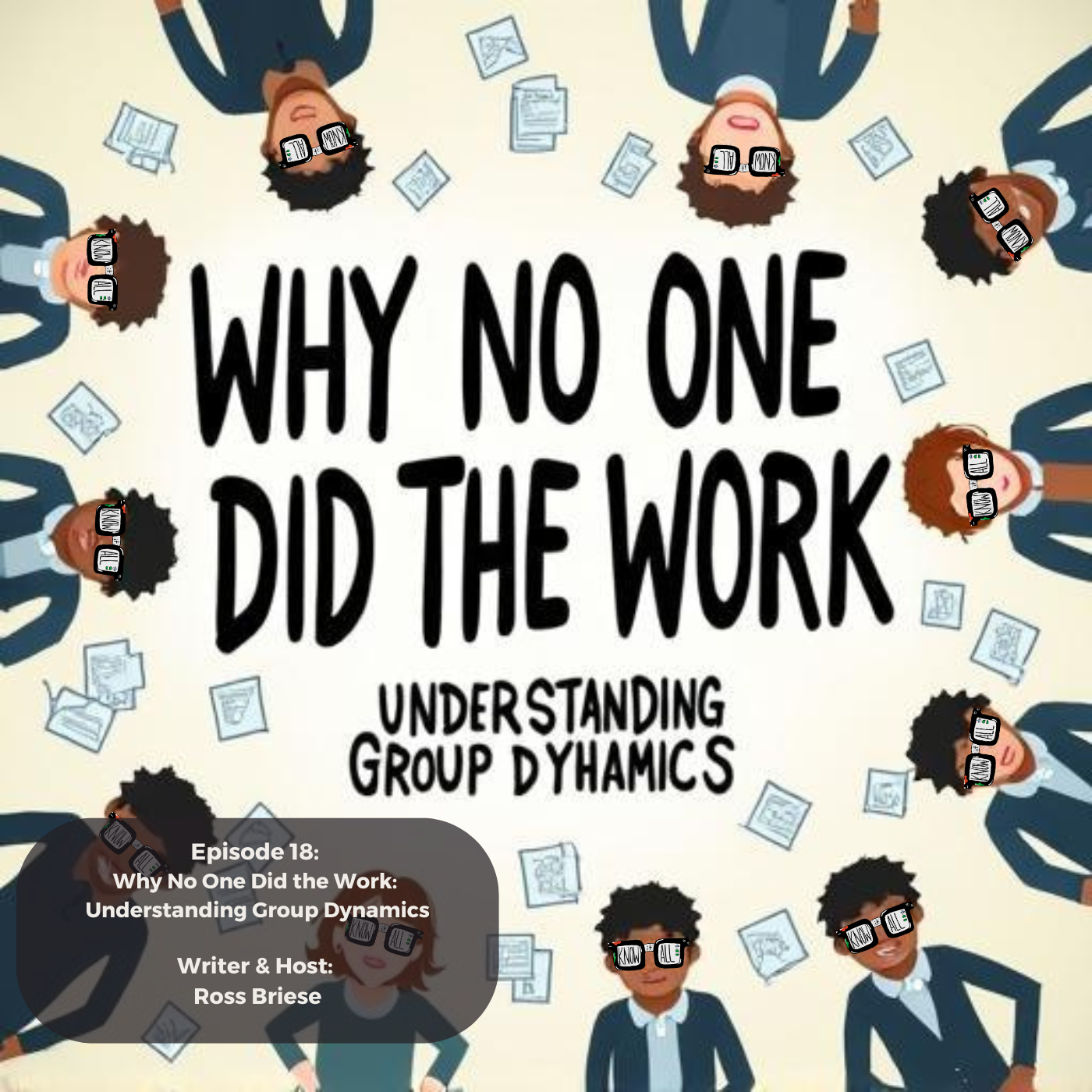Why No One Did the Work: Understanding Group Dynamics episode artwork