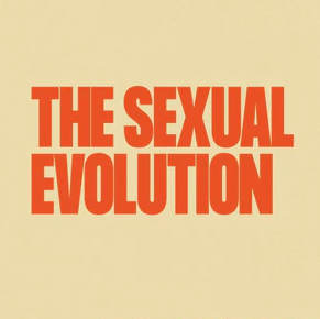 'The Sexual Evolution: How 500 Million Years of Sex, Gender, and Mating Shape Modern Relationships' episode artwork
