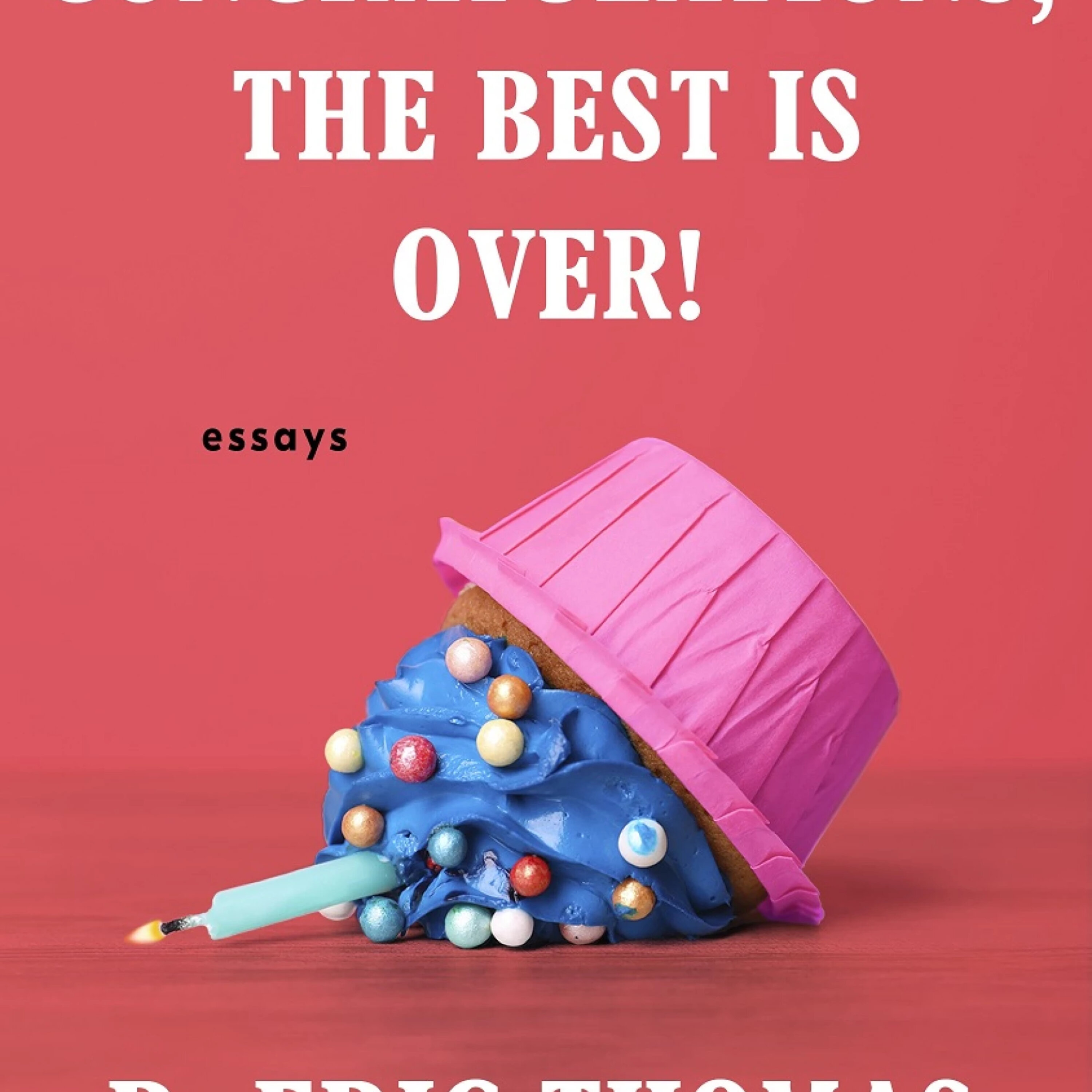 R. Eric Thomas writes with humor and wit in his latest book, 'Congratulations, the Best is Over!' episode artwork