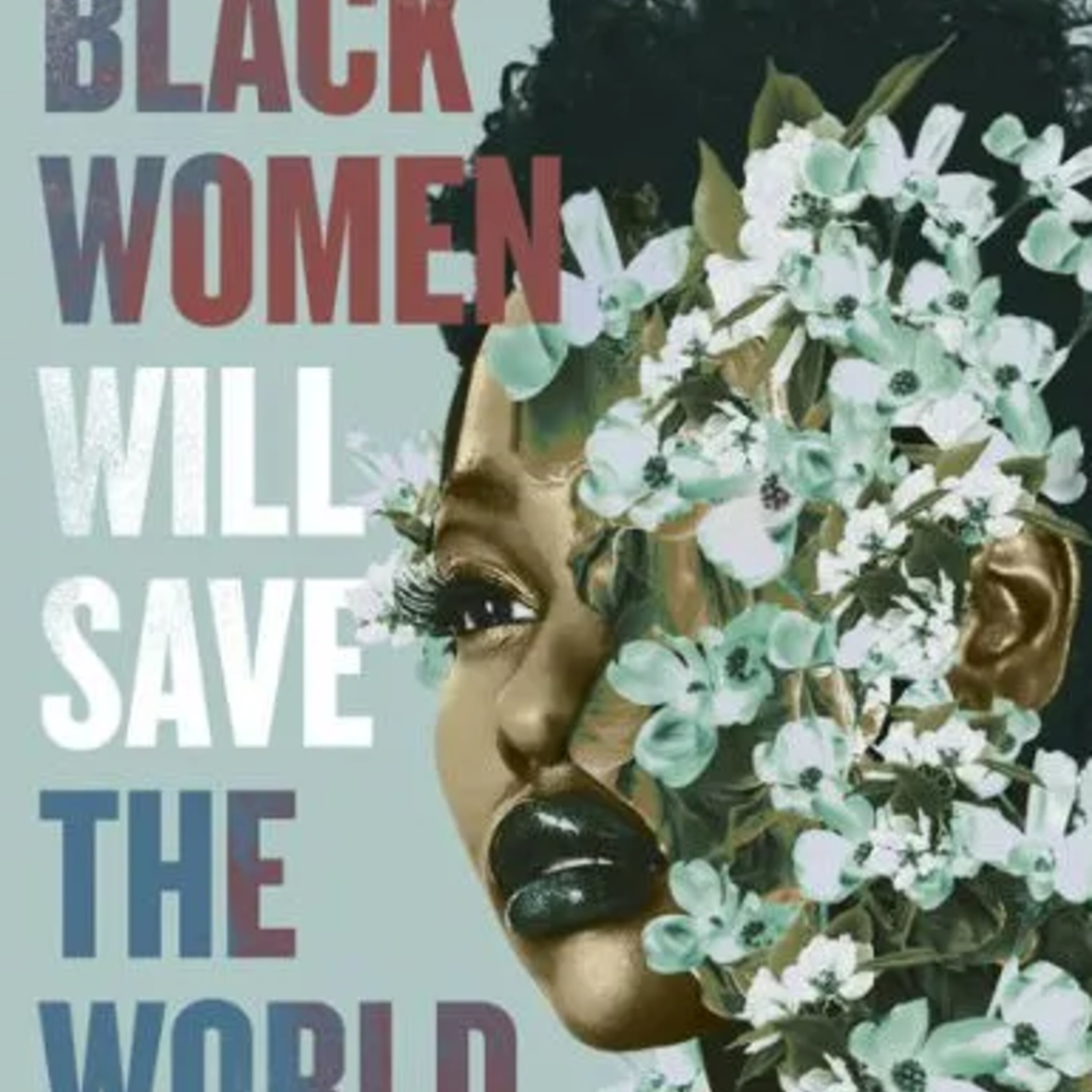 "Black Women Will Save the World" episode artwork