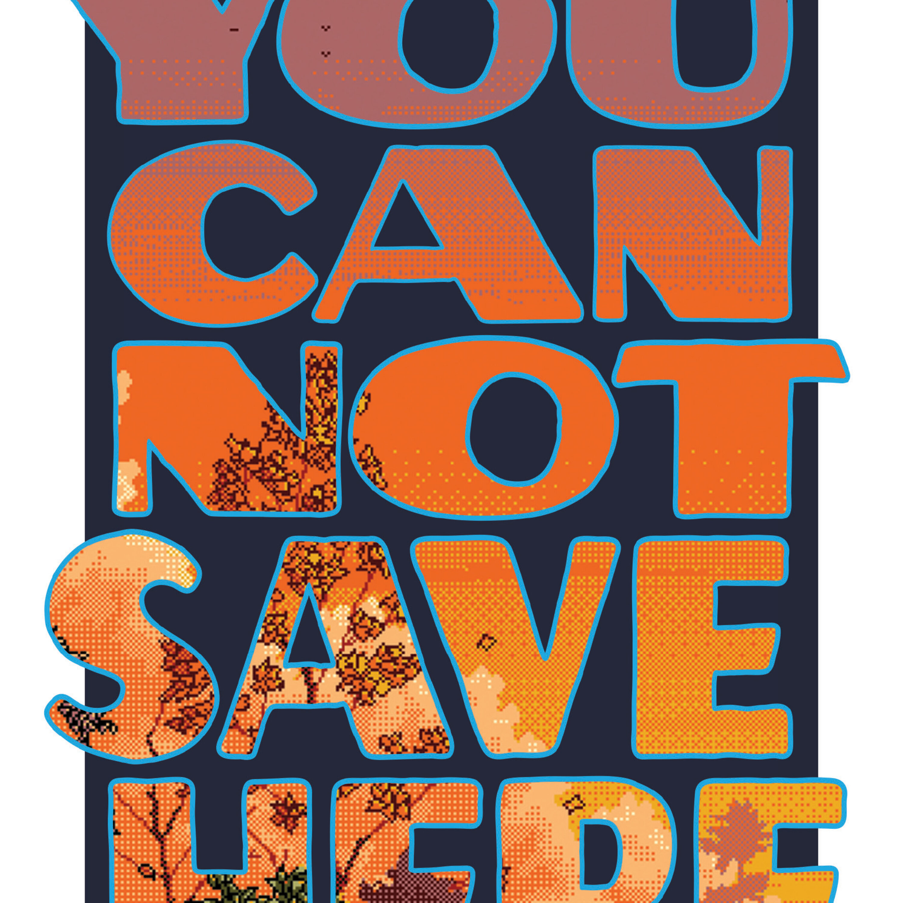 Poetry for the end times: 'You Cannot Save Here' episode artwork