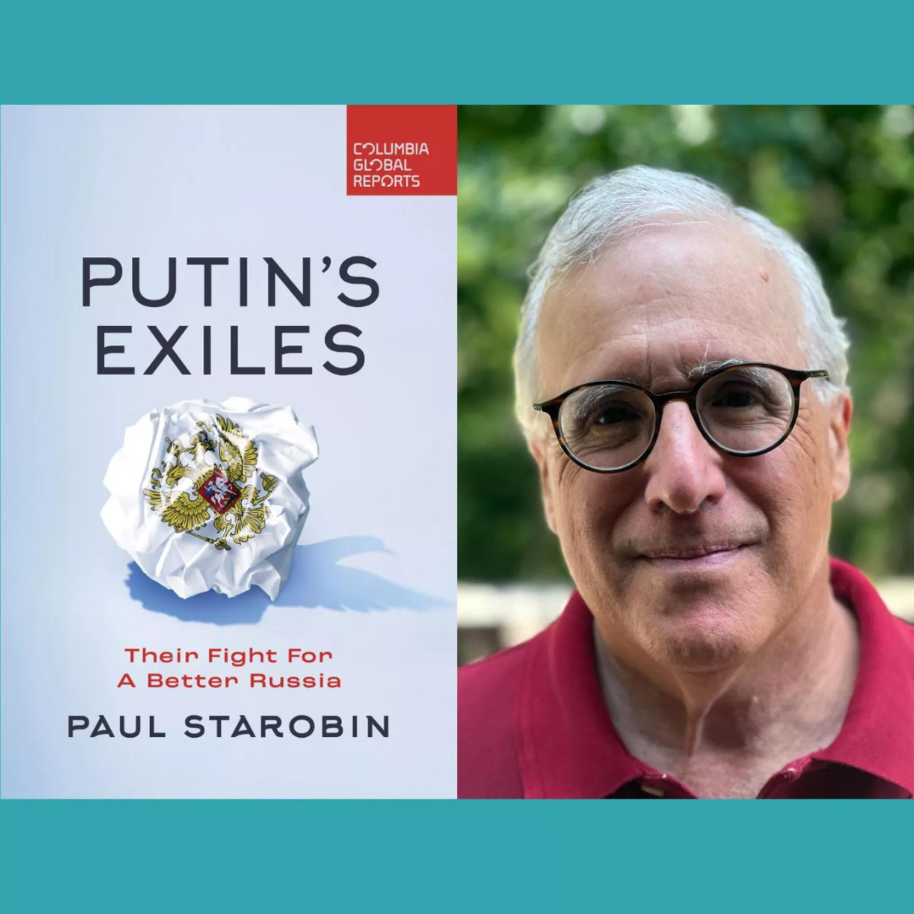 Paul Starobin explores Russian resistance in "Putin's Exiles" episode artwork